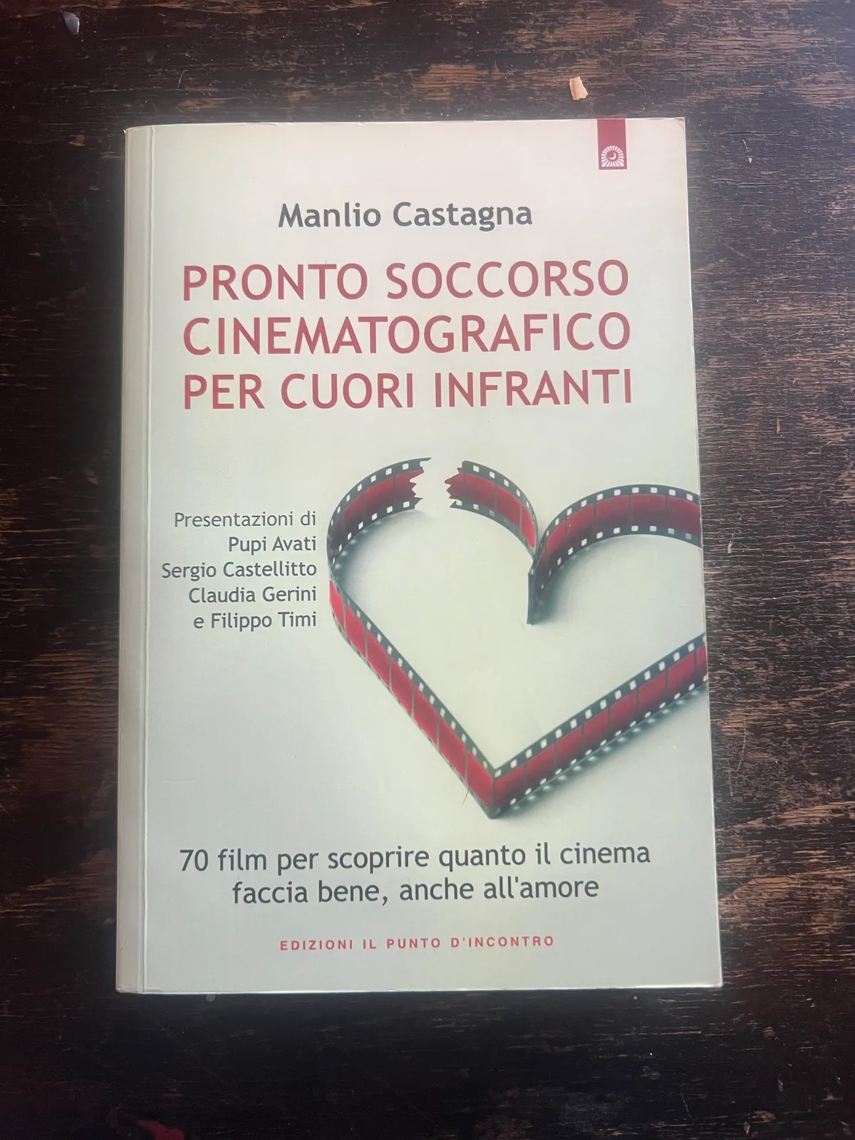 Pronto soccorso cinematografico per cuori infranti di Manlio Castagna