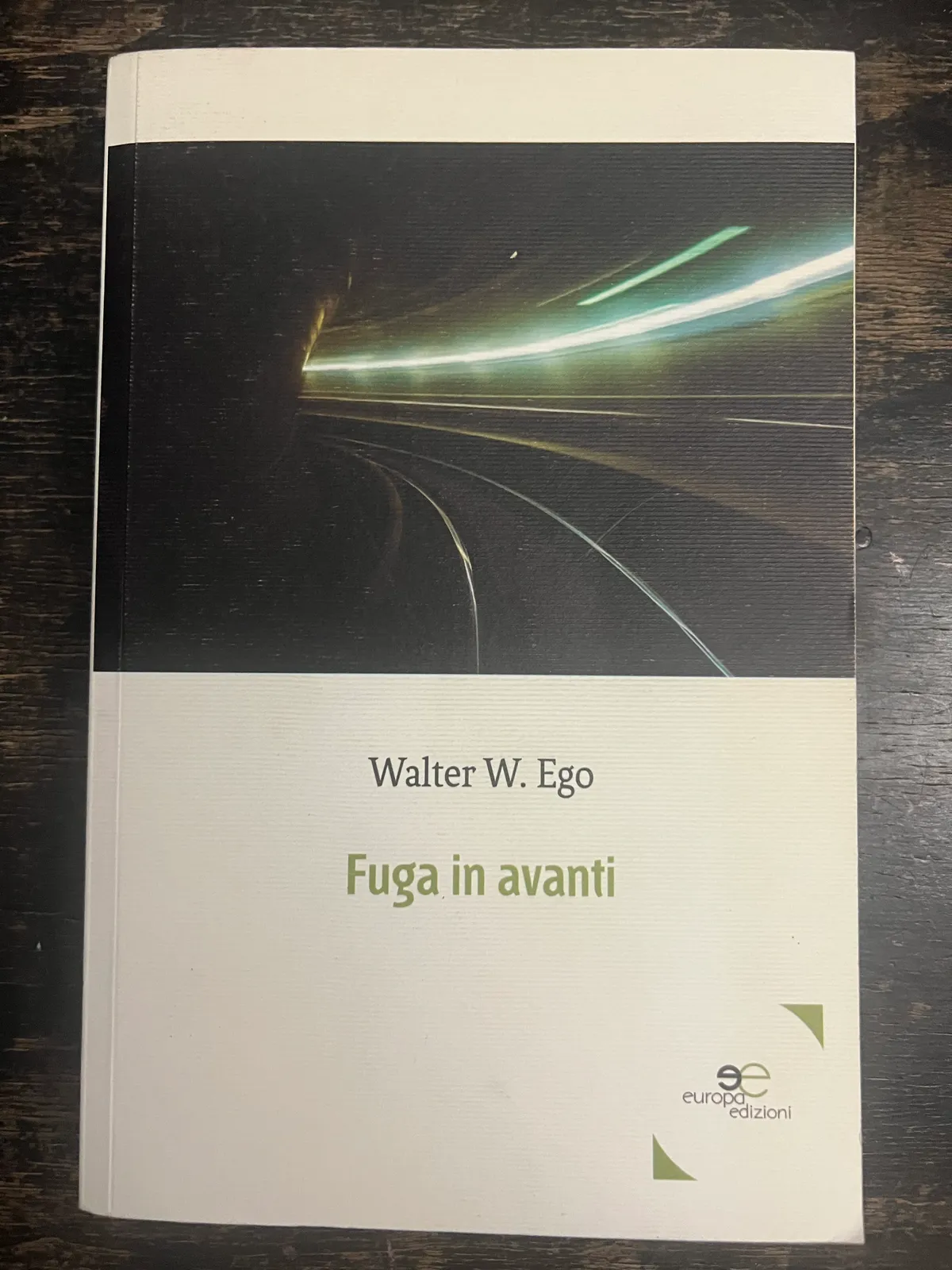 Fuga in avanti di Walter W.Ego