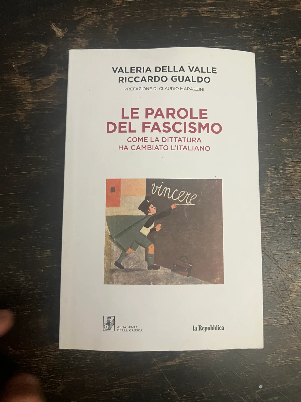 Le parole del fascismo di Valeria della Valle - Riccardo Gualdo
