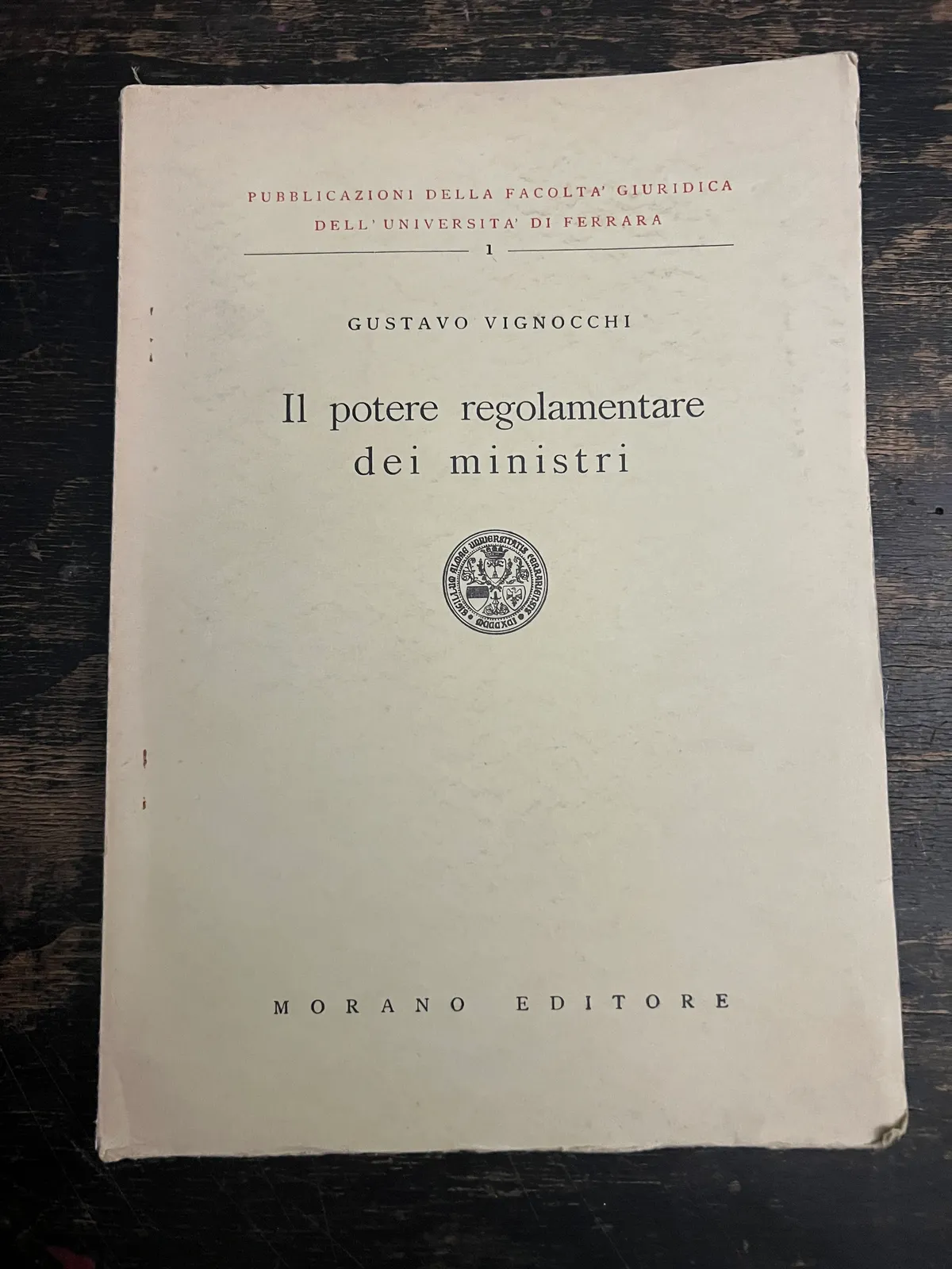 Il potere regolamentare dei ministri di Gustavo Vignocchi 1957