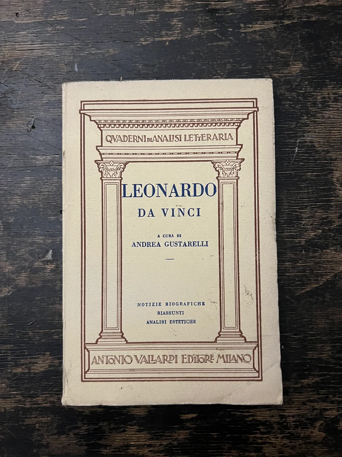 Leonardo da Vinci” a cura di Andrea Gustarelli, collana Quaderni di Analisi Letteraria, Antonio Vallardi Editore, Milano.