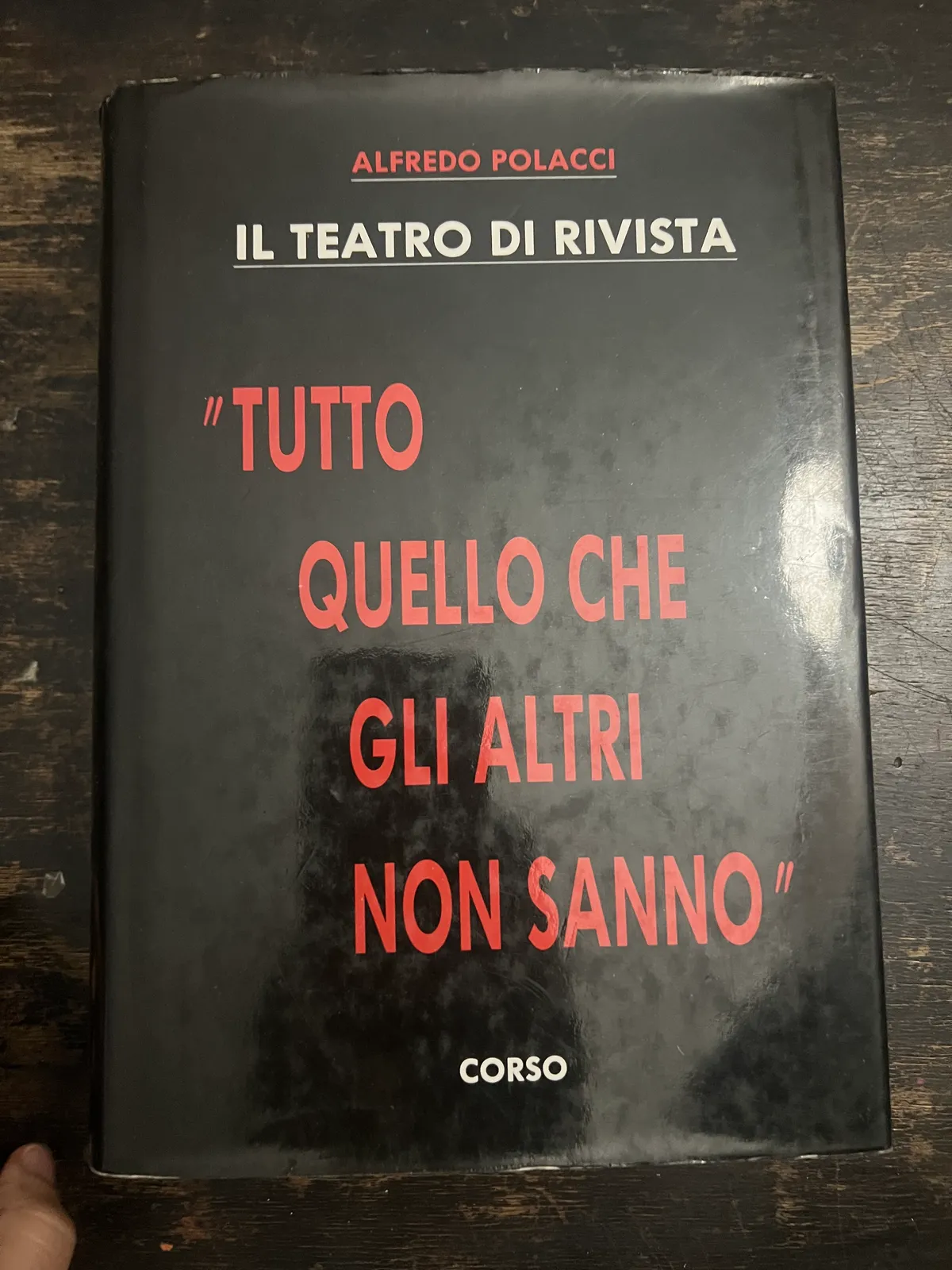 Il teatro di rivista-Tutto quello che gli altri non sanno di Alfredo Polacci